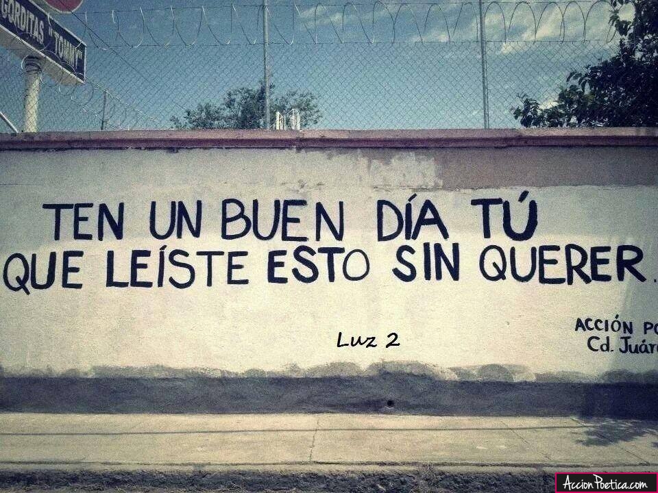 ten-un-buen-dia-tu-que-leiste-esto-sin-querer