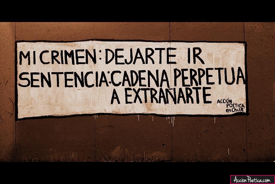 Mi crimen: dejarte ir. Sentencia: cadena perpetua a extrañarte