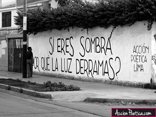 Si eres sombra ¿Por qué la luz derramas?