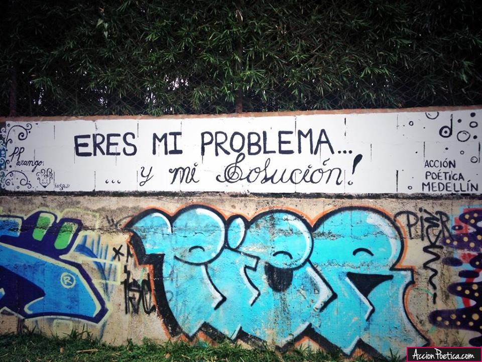 Eres mi problema... ¡Y mi solución!