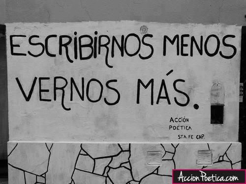 Escribirnos menos, vernos más