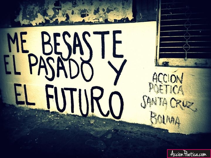 Me besaste el pasado y el futuro