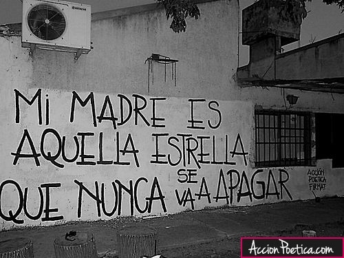 Mi madre es aquella estrella que nunca se va a apagar