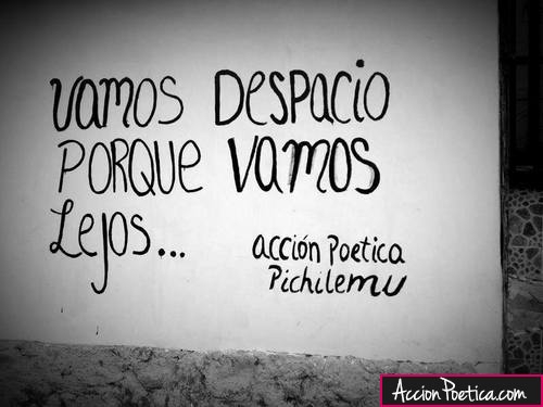 Vamos despacio porque vamos lejos