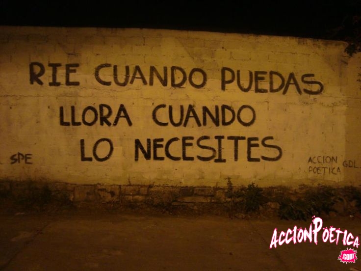 Ríe cuando puedas, llora cuando lo necesites