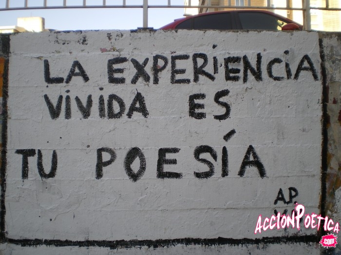 La experiencia vivida es tu poesía